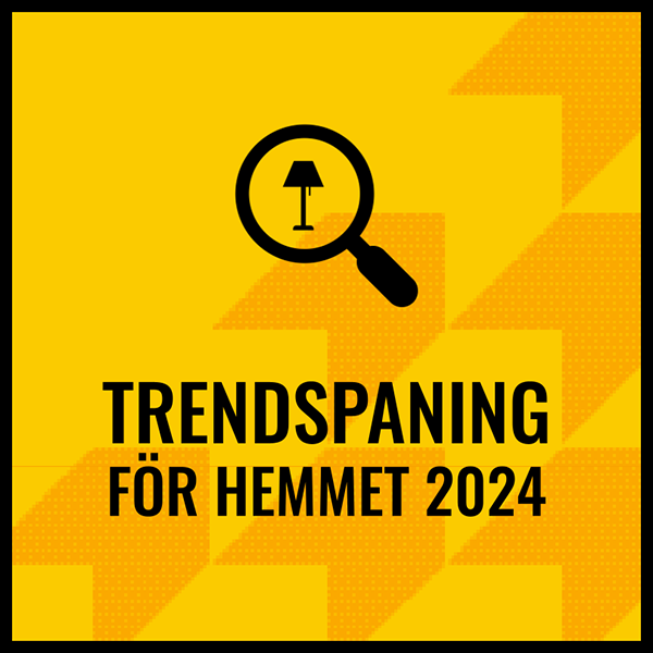 Trendspaning för hemmet 2024: Uppdatera ert butikssortiment