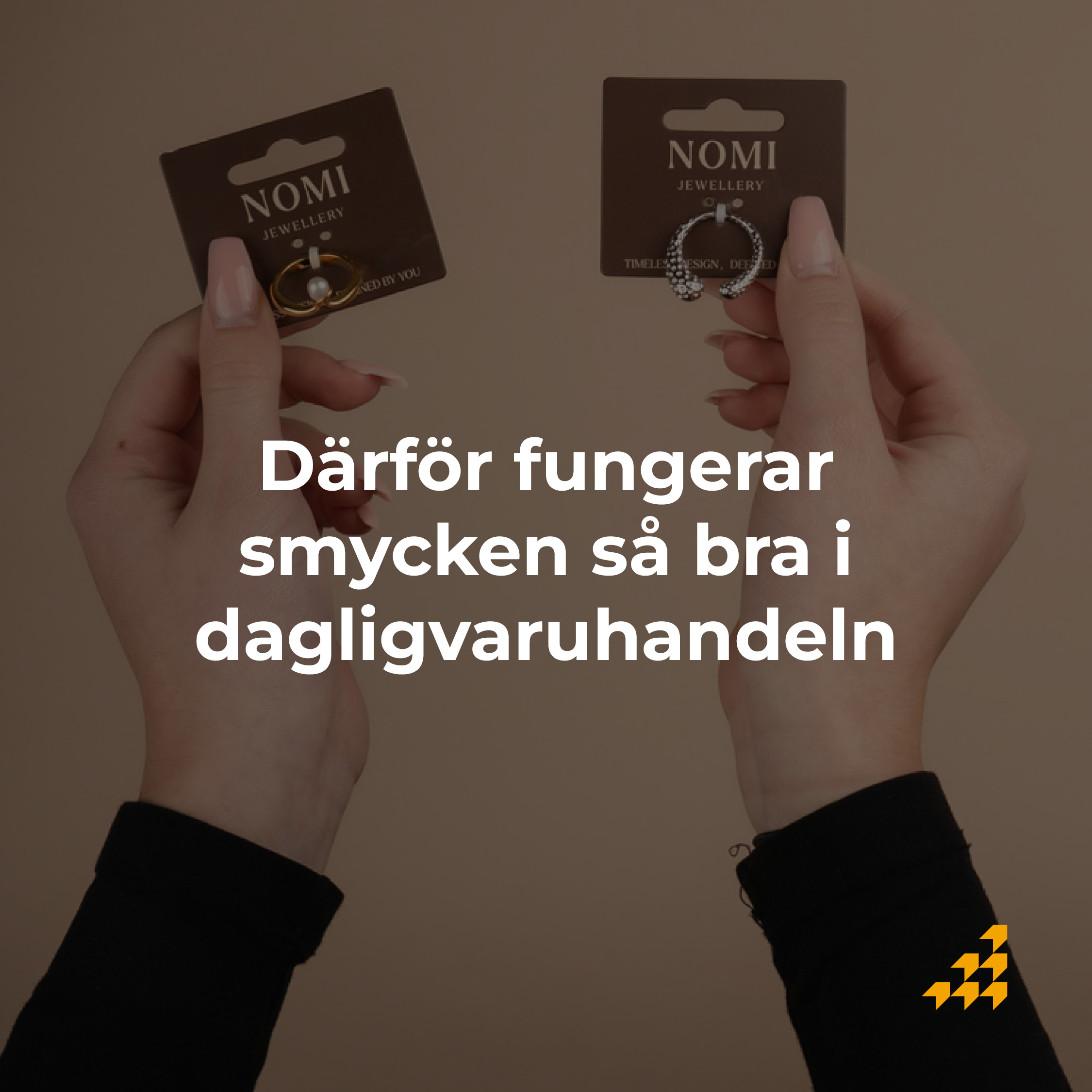 Därför fungerar smycken i dagligvaruhandeln